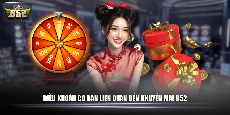 Điều khoản cơ bản liên quan đến khuyến mãi B52