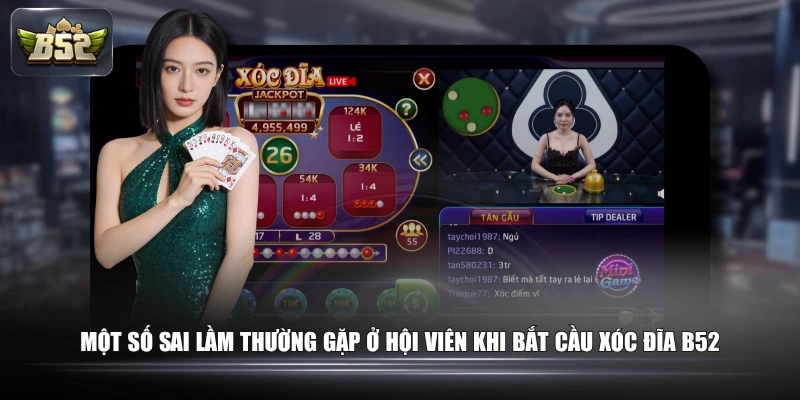 Cẩm Nang Cách Bắt Cầu Xóc Đĩa B52 Bao Thắng Cho Tân Thủ 3 Một số sai lầm thường gặp ở hội viên khi bắt cầu Xóc Đĩa B52