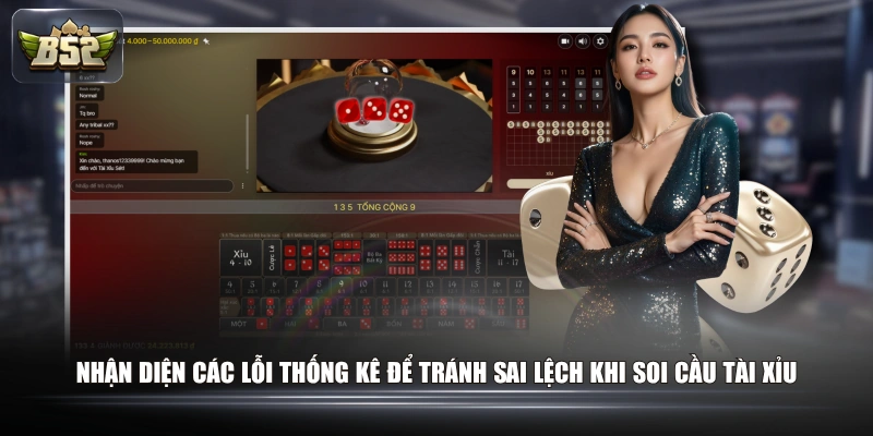 Nhận diện các lỗi thống kê để tránh sai lệch khi soi cầu tài xỉu